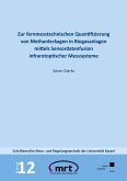 Zur fernmesstechnischen Quantifizierung von Methanleckagen in Biogasanlagen mittels Sensordatenfusion infrarotoptischer Messsysteme