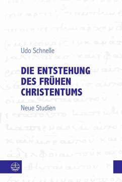 Die Entstehung des frühen Christentums - Schnelle, Udo