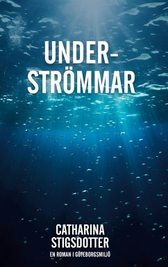 Underströmmar - Stigsdotter, Catharina