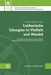 Lutherische Liturgien in Vielfalt und... - Bild 1