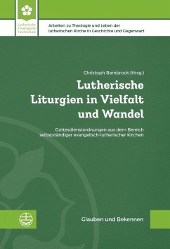 Lutherische Liturgien in Vielfalt und Wandel