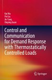 Control and Communication for Demand Response with Thermostatically Controlled Loads