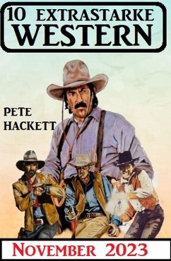 10 Extrastarke Western November 2023 (eBook, ePUB) - Hackett, Pete