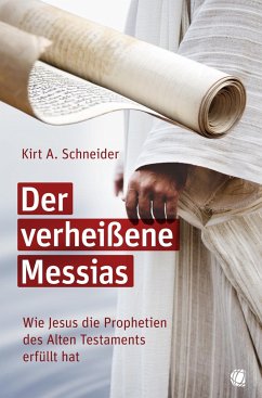 Der verheißene Messias - Schneider, Kirt A.