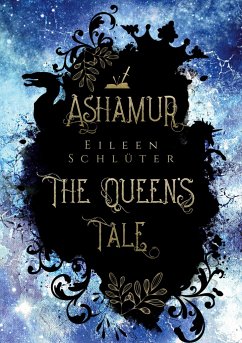 ASHAMUR - THE QUEEN'S TALE - Schlüter, Eileen