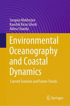 Environmental Oceanography and Coastal Dynamics (eBook, PDF) - Mukherjee, Swapna; Ghosh, Kaushik Kiran; Chanda, Abhra