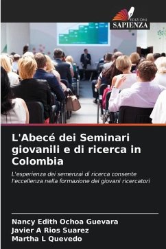 L'Abecé dei Seminari giovanili e di ricerca in Colombia - Ochoa Guevara, Nancy Edith;Rios Suarez, Javier A;Quevedo, Martha L