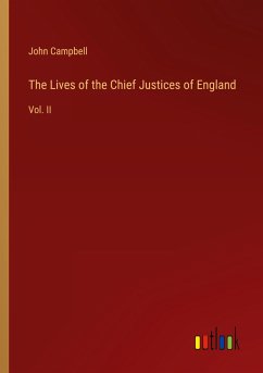 The Lives of the Chief Justices of England - Campbell, John