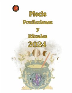 Piscis Predicciones y Rituales 2024 - Rubi, Alina A; Rubi, Angeline