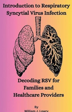 Introduction to Respiratory Syncytial Virus Infection - Lowry, William J.