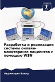 Razrabotka i realizaciq sistemy onlajn-monitoringa pacientow s pomosch'ü WSN