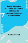 Thèses présentées à la Faculté des Sciences de Paris pour le doctorat ès sciences mathématiques