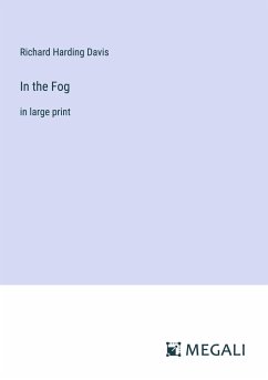 In the Fog - Davis, Richard Harding