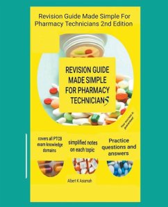 Revision Guide Made Simple For Pharmacy Technicians 2nd Edition - Asiamah, Albert