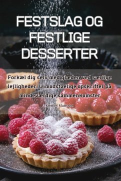 FESTSLAG OG FESTLIGE DESSERTER - Kirsten Mattsson