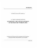 Veterinary Care and Management of the Military Working Dog (TB MED 298)