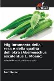 Miglioramento della resa e della qualità dell'okra (Abelmoschus esculentus L. Moenc)