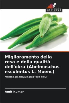 Miglioramento della resa e della qualità dell'okra (Abelmoschus esculentus L. Moenc) - Kumar, Amit
