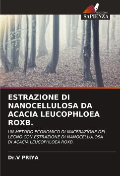 Cover ESTRAZIONE DI NANOCELLULOSA DA ACACIA LEUCOPHLOEA ROXB.