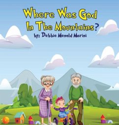 Where Was God In The Mountains? - Menold Marini, Debbie