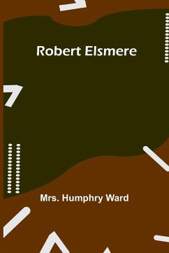 Robert Elsmere - Ward, Humphry