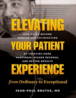 Elevating Your Patient Experience from Ordinary to Exceptional - Brutus, MD Jean-Paul