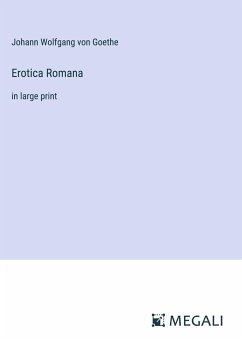 Erotica Romana - Goethe, Johann Wolfgang von