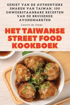HET TAIWANSE STREET FOOD KOOKBOEK - Lauren de Jonge