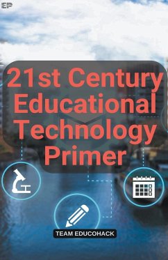 21st Century Educational Technology Primer - Press, Educohack