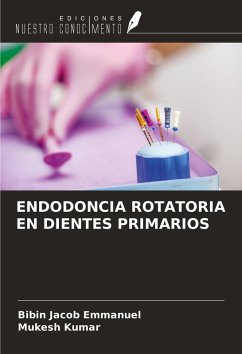 ENDODONCIA ROTATORIA EN DIENTES PRIMARIOS - Emmanuel, Bibin Jacob; Kumar, Mukesh