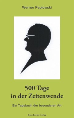 500 Tage in der Zeitenwende - Peplowski, Wener