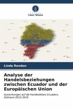 Analyse der Handelsbeziehungen zwischen Ecuador und der Europäischen Union - Rendón, Linda