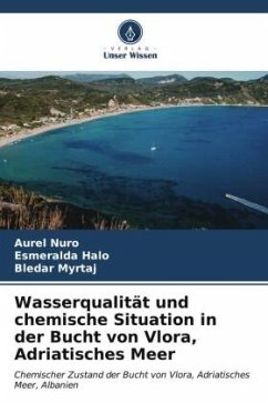 Wasserqualität und chemische Situation in der Bucht von Vlora, Adriatisches Meer - Nuro, Aurel;Halo, Esmeralda;Myrtaj, Bledar
