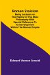 Roman Stoicism; Being lectures on the... - Bild 1