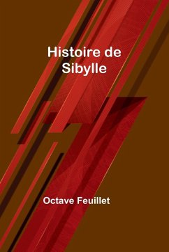 Histoire de Sibylle - Feuillet, Octave