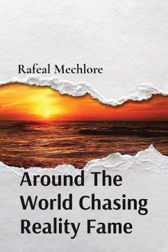 Around The World Chasing Reality Fame - Mechlore, Rafeal