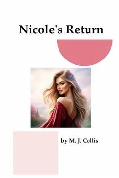 Nicole's Return - Collis, M J