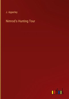 Nimrod's Hunting Tour - Apperley, J.