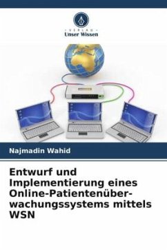 Entwurf und Implementierung eines Online-Patientenüber-wachungssystems mittels WSN - Wahid, Najmadin