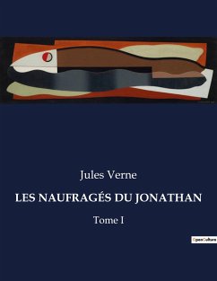 LES NAUFRAGÉS DU JONATHAN - Verne, Jules