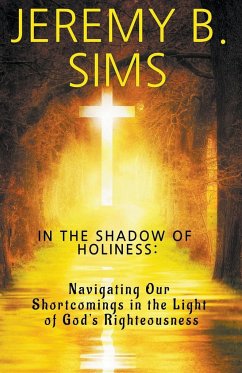 In the Shadow of Holiness - Sims, Jeremy B.