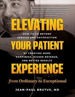 Elevating Your Patient Experience from Ordinary to Exceptional - Brutus, MD Jean-Paul