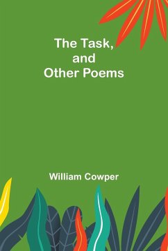 The Task, and Other Poems - Cowper, William