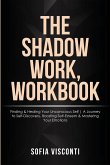 The Shadow Work Workbook