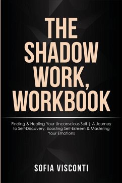The Shadow Work Workbook - Visconti, Sofia