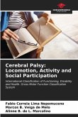 Cerebral Palsy: Locomotion, Activity and Social Participation