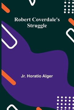 Robert Coverdale's Struggle - Alger, Jr. Horatio