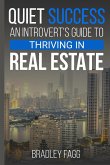 Quiet Success An Introvert's Guide To Thriving in Real Estate