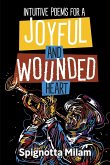 Intuitive Poems for a Joyful and Wounded Heart