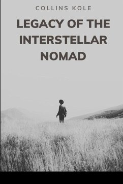 Legacy of the Interstellar Nomad - Collins, Kole